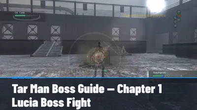 Tar Man Boss Guide — Chapter 1 Lucia Boss Fight