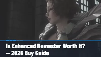 Is Enhanced Remaster Worth It? — 2026 Buy Guide